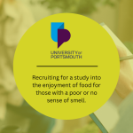Recruiting for a study into the enjoyment of food for those with a poor or no sense of smell.